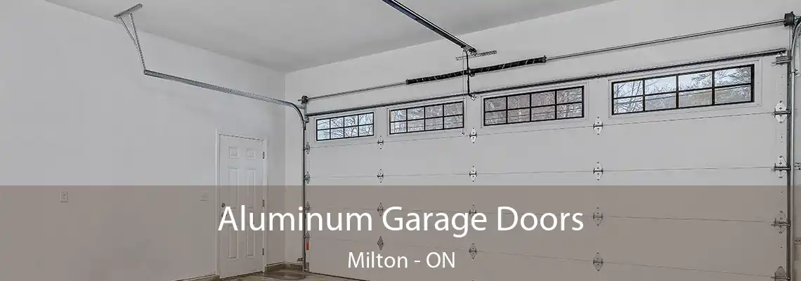 Aluminum Garage Doors Milton - ON