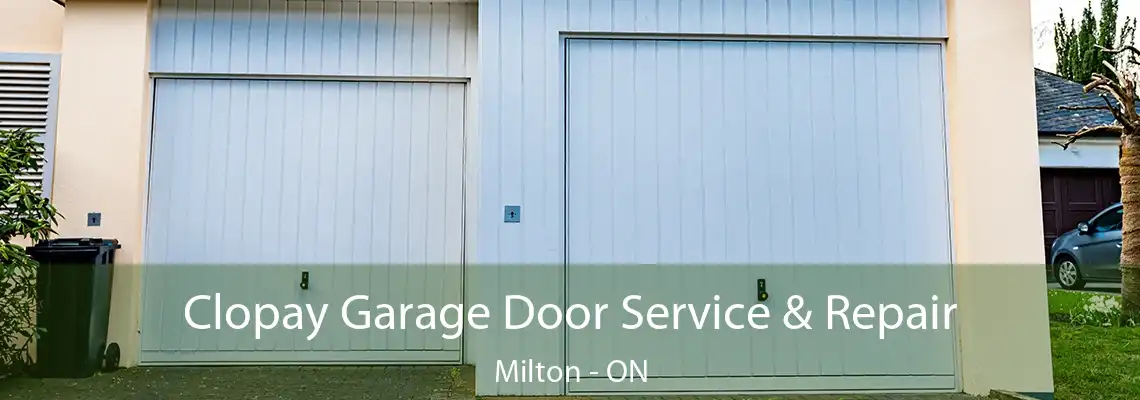 Clopay Garage Door Service & Repair Milton - ON