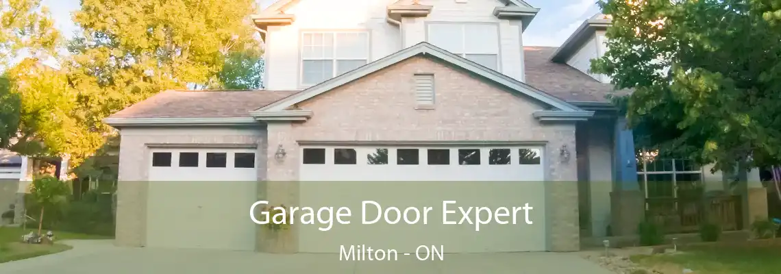 Garage Door Expert Milton - ON