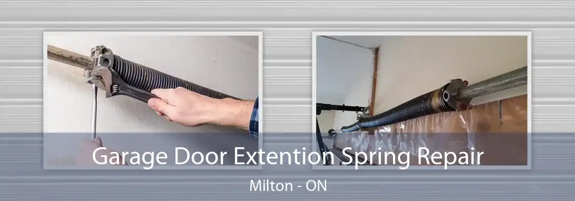 Garage Door Extention Spring Repair Milton - ON