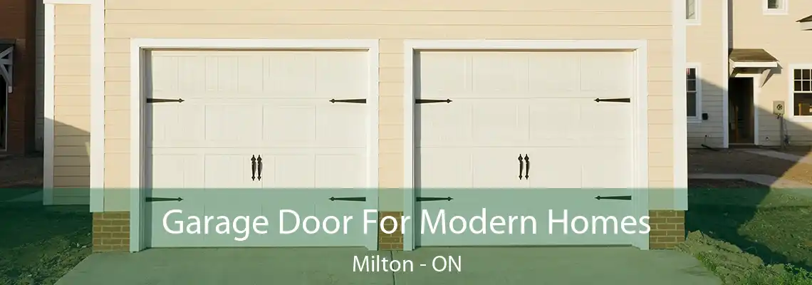 Garage Door For Modern Homes Milton - ON