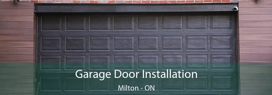 Garage Door Installation Milton - ON