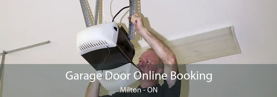 Garage Door Online Booking Milton - ON