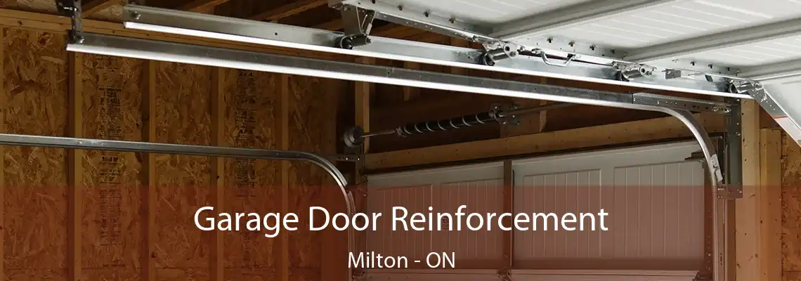Garage Door Reinforcement Milton - ON