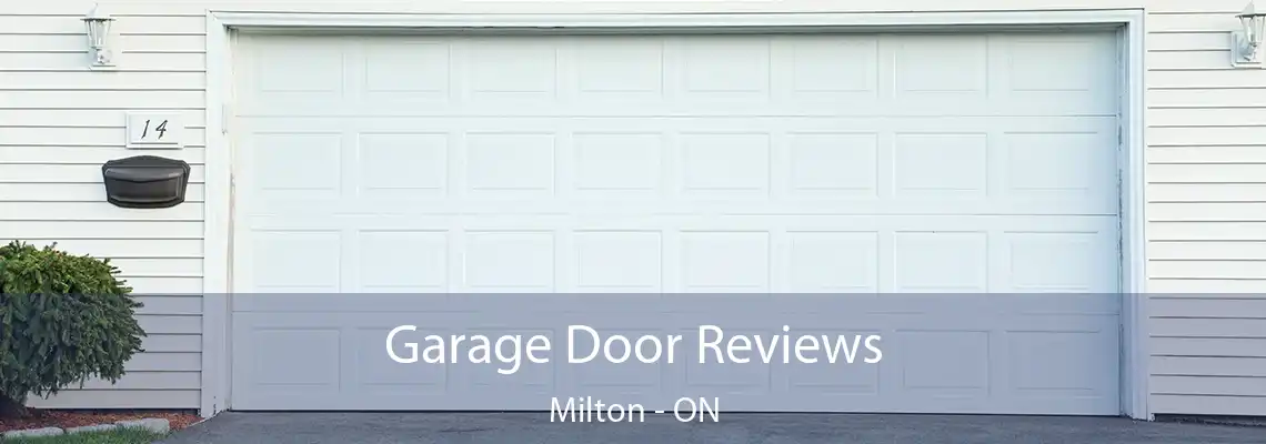 Garage Door Reviews Milton - ON