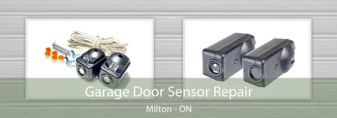Garage Door Sensor Repair Milton - ON