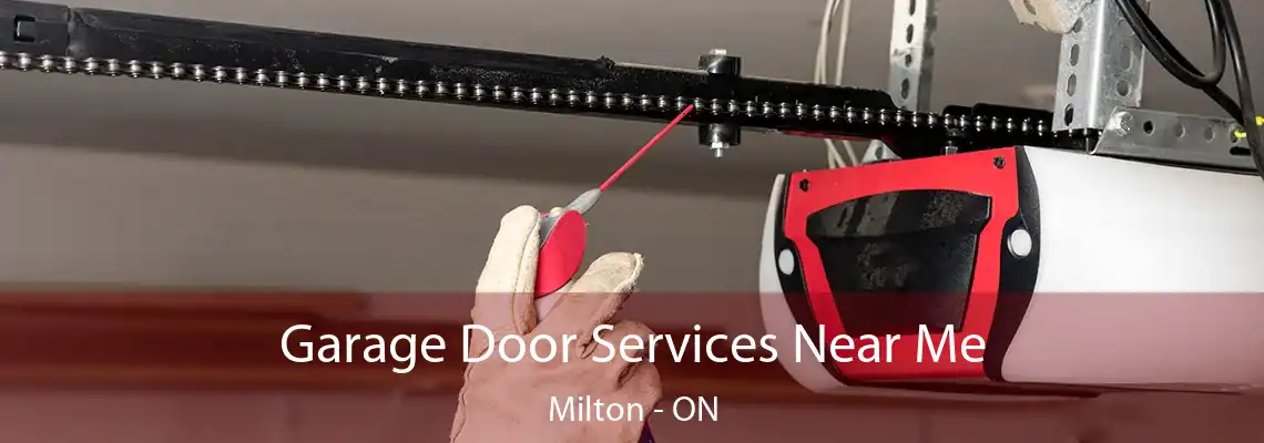 Garage Door Services Near Me Milton - ON