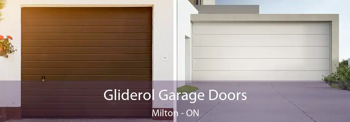 Gliderol Garage Doors Milton - ON