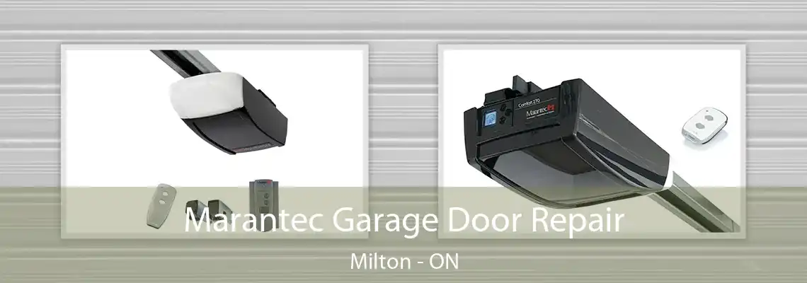 Marantec Garage Door Repair Milton - ON