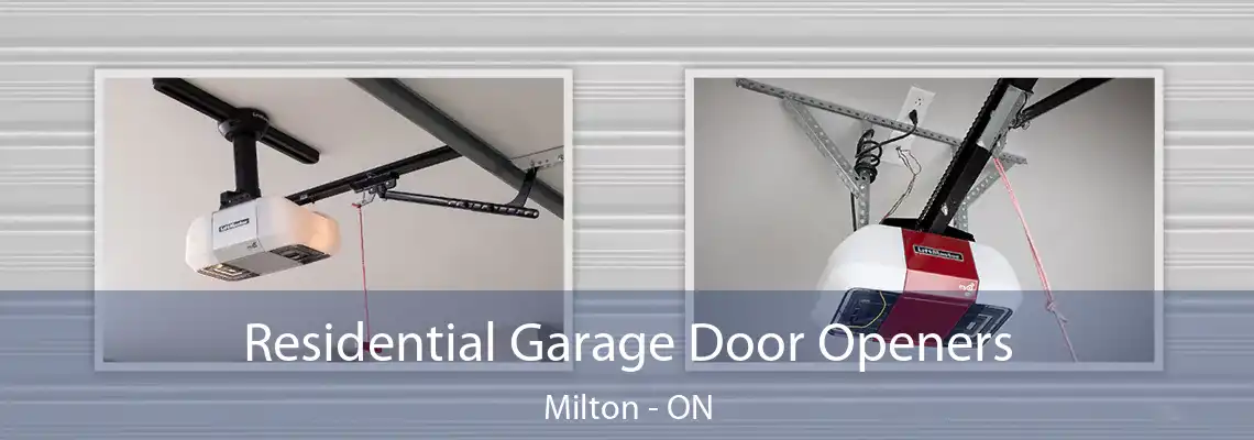 Residential Garage Door Openers Milton - ON