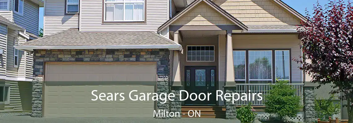 Sears Garage Door Repairs Milton - ON
