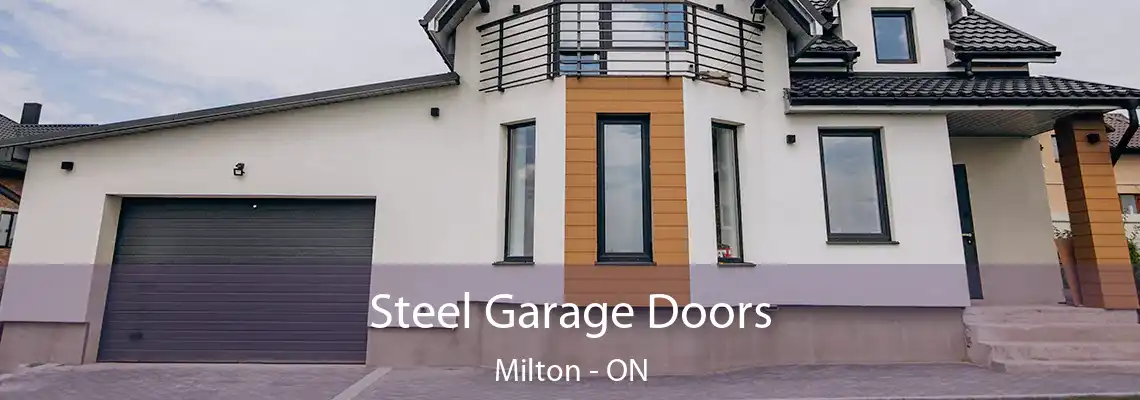 Steel Garage Doors Milton - ON