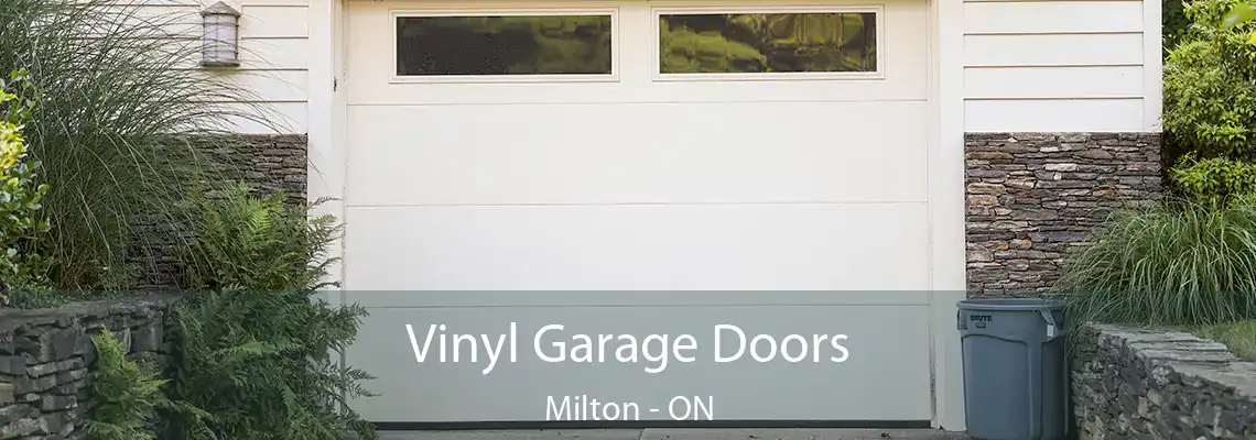 Vinyl Garage Doors Milton - ON
