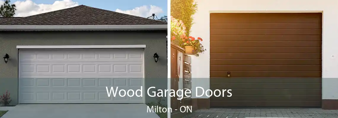 Wood Garage Doors Milton - ON